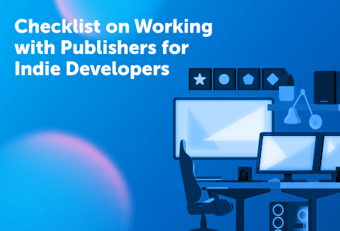 Checklist on Working with Publishers for Indie Developers